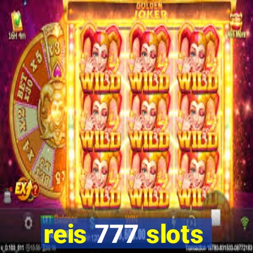 reis 777 slots